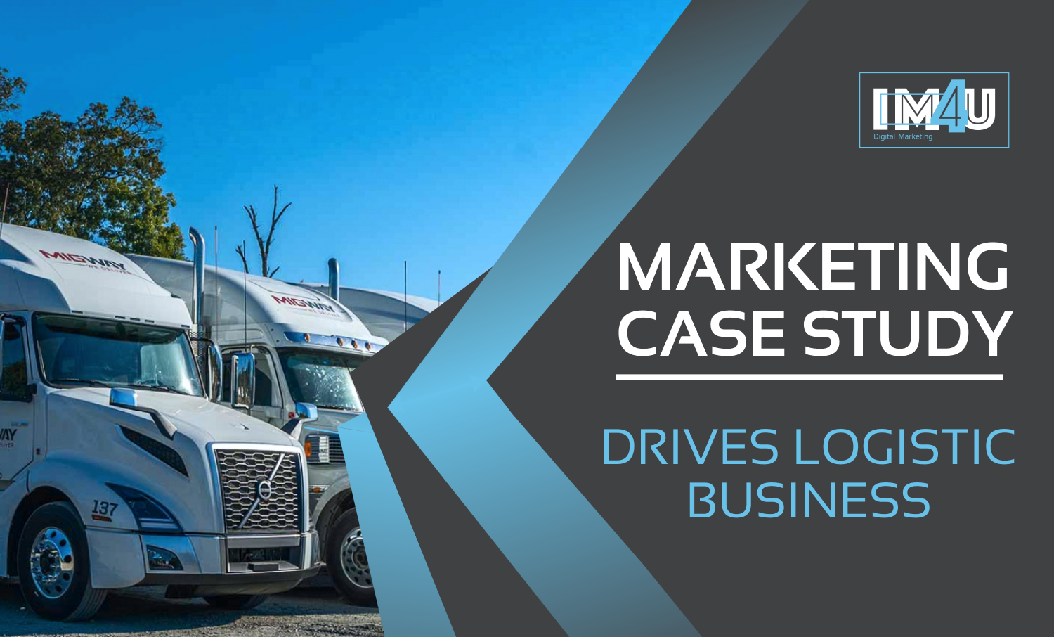Marketing Case Study Drives Logistic Business