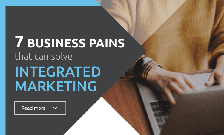 7 business pains that can solve integrated marketing preview