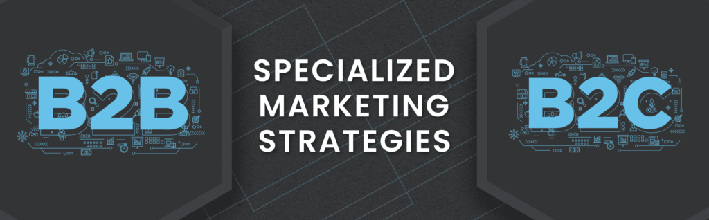iimage with text b2c and b2b Specialized Marketing Strategies