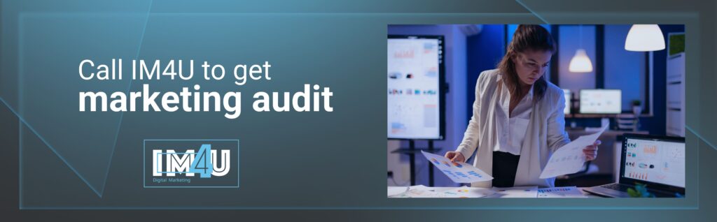 Call IM4U to get marketing audit
