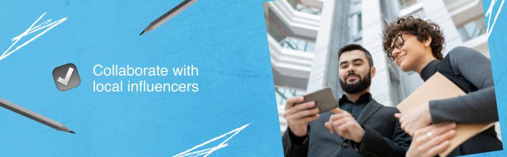 Collaborate with local influencers