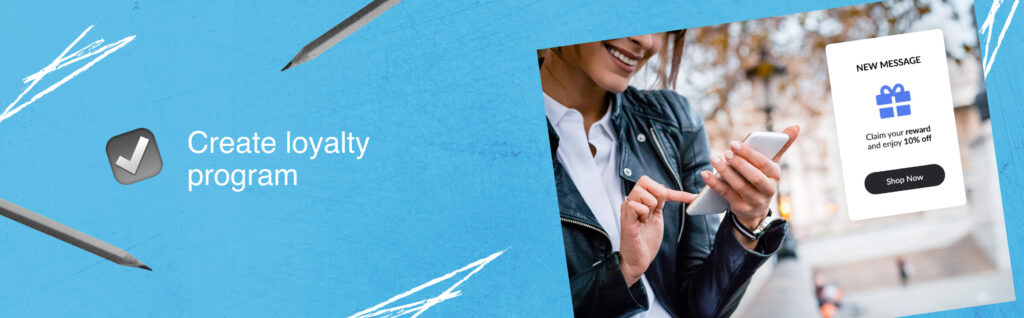 Create loyalty program
