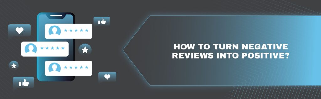 How to turn negative reviews into positive_