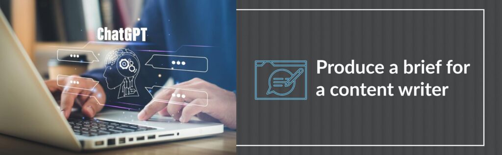 Produce a brief for a content writer