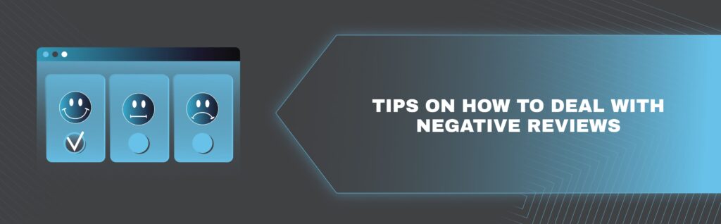 Tips on how to deal with negative reviews