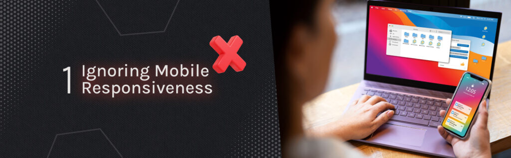 ignoring mobile responsiveness