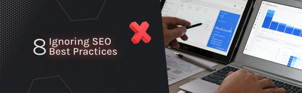 ignoring SEO Best Practices