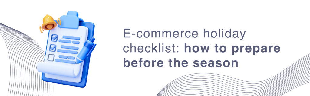 E-commerce holiday checklist_ how to prepare before the season