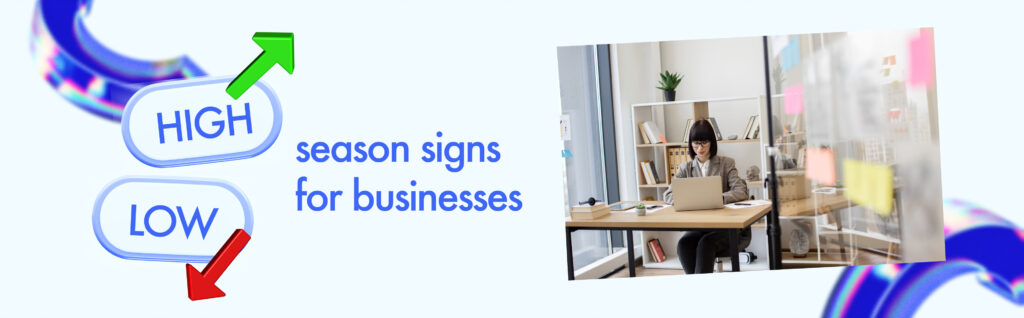 Low and high season signs for businesses