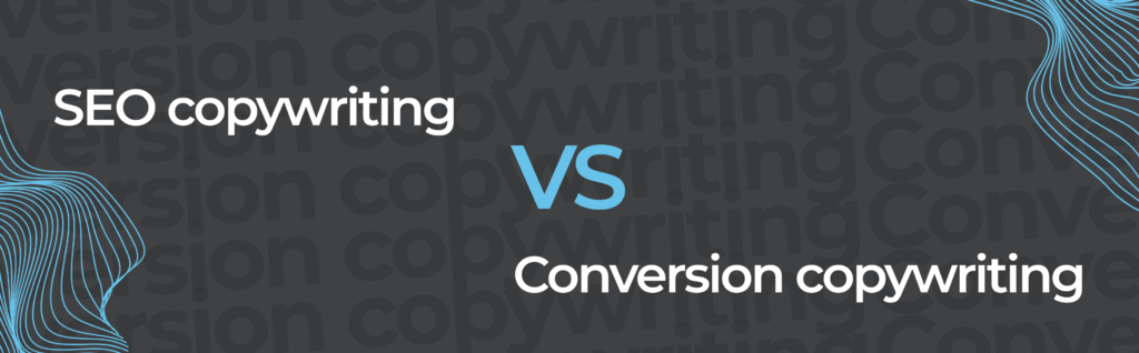 Difference between SEO copywriting and conversion copywriting