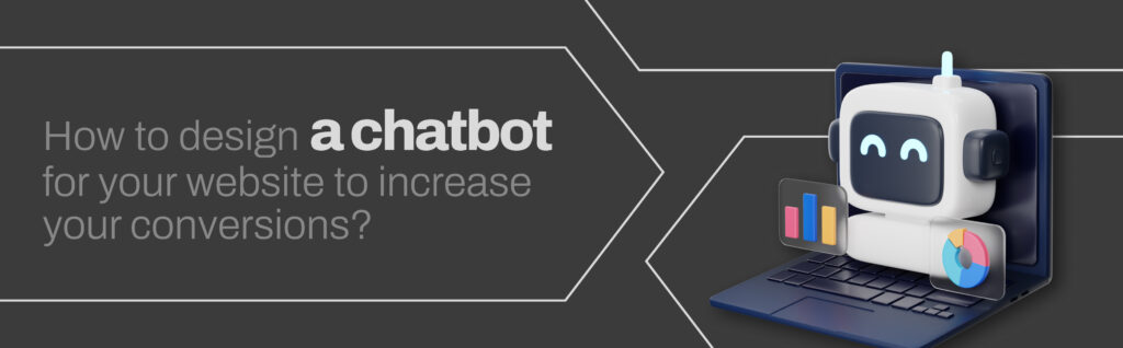 How to design a chatbot for your website to increase your conversions_