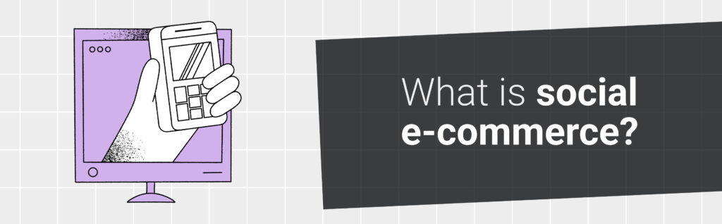 What is social e-commerce_