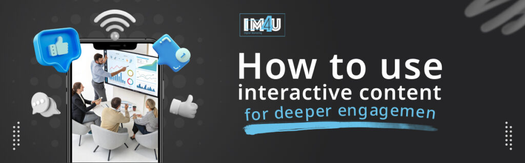 how to use interactive content