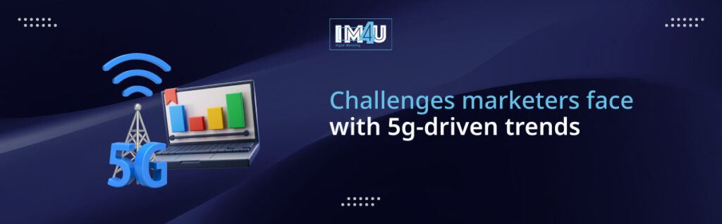 5G challenges for video marketing