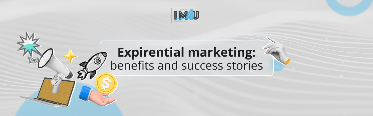 experential marketing benefits