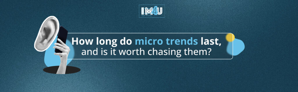how long micro trends last
