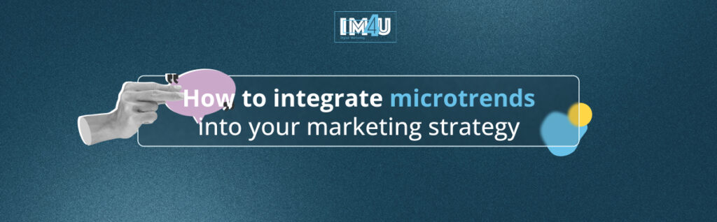 microtrends in marketing strategy