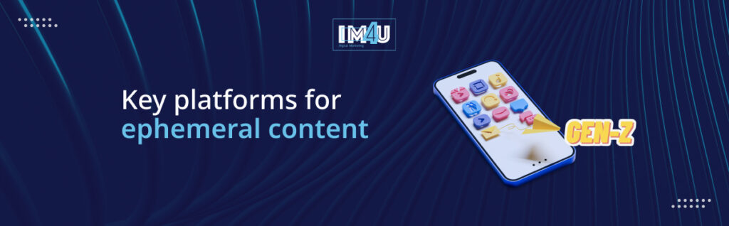 platforms for ephemeral content