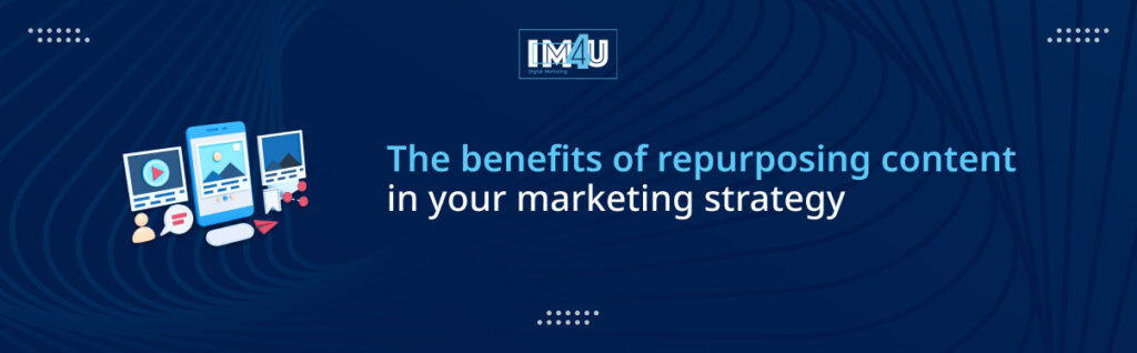 content repurpose benefits