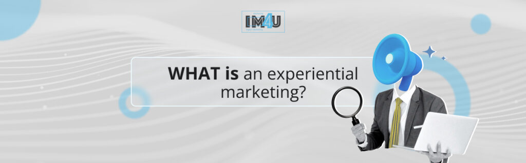what is experential marketing