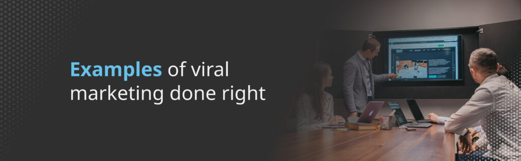 examples of viral marketing